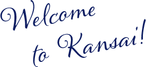 Welcome to Kansai!